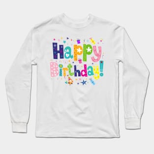 Happy Birthday Long Sleeve T-Shirt
